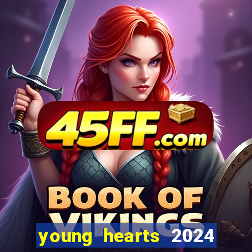 young hearts 2024 assistir online dublado